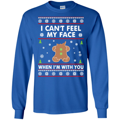 I Can't Feel My Face When I'm With You Shirt, Sweater, Hoodie