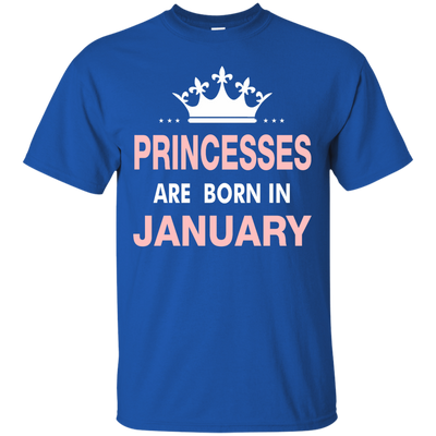 Princesses Are Born in January Shirt, Hoodie, Tank