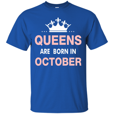 Queens are born in October Shirt, Hoodie, Tank