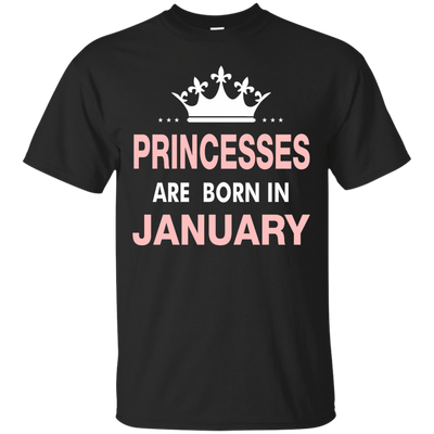 Princesses Are Born in January Shirt, Hoodie, Tank