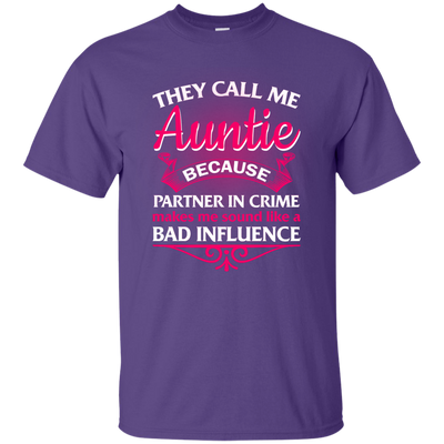They Call Me Auntie Because Partner In Crime Makes Me shirt, hoodie, tank