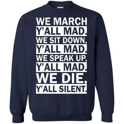 We March Y'all Mad Shirt, Tank, Hoodie