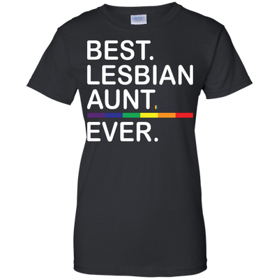 Lesbian Aunt: Best Lesbian Aunt Ever shirt, tank, sweater