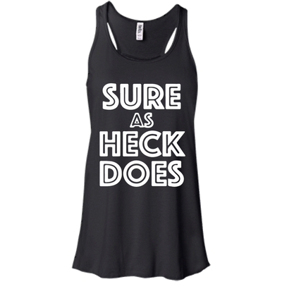 Sure As Heck Does shirt, sweater, tank