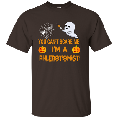 You Can't Scare Me I'm a Phlebotomist Tee/Hoodie/Tank