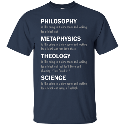 Philosophy is like being in a dark room shirt, tank sweater
