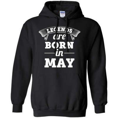 Legends are born in May Shirt, Hoodie, Tank