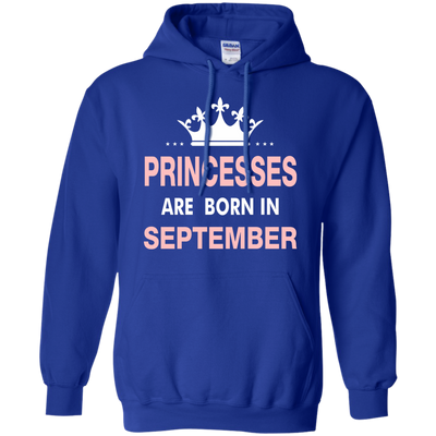 Princesses Are Born in September Shirt, Hoodie, Tank