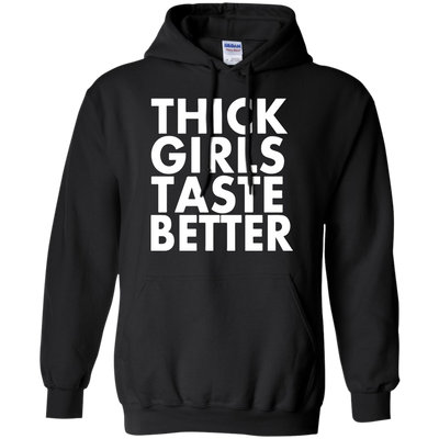 Thick Girls Taste Better shirt, sweater, tank