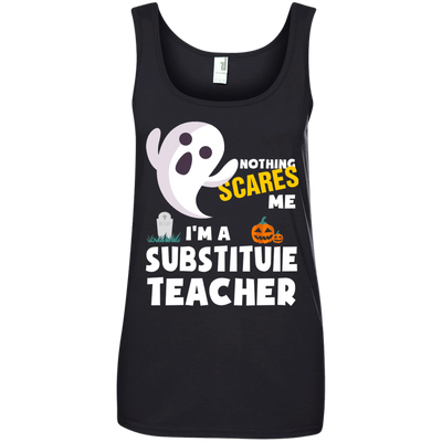 Nothing scares me I'm a Substituie teacher shirt, hoodie, tank