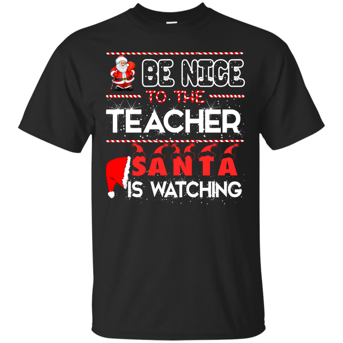 Be Nice to the Teacher Santa is Watching Shirt, Hoodie, Tank - ifrogtees
