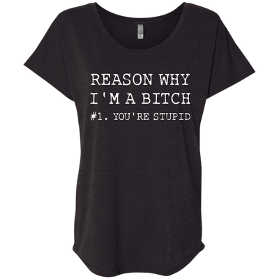 Reasons why I'm a bitch You're stupid shirt, tank top, long sleeve