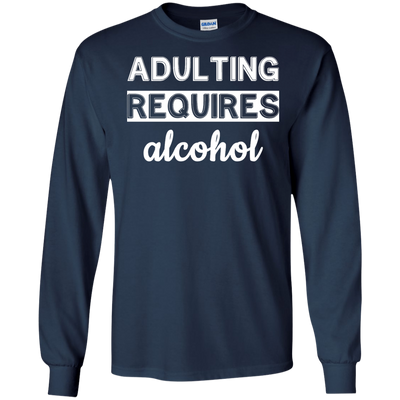 Adulting requires alcohol funny shirt, tank top, hoodie