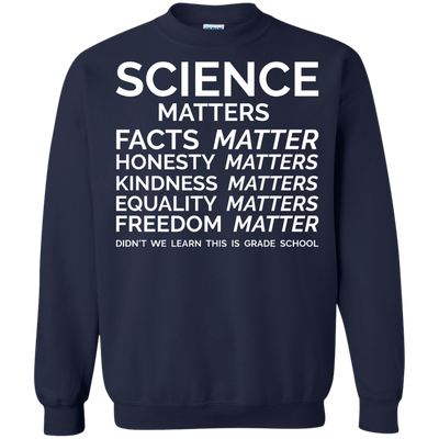 Science Matters shirt, sweater, hoodie