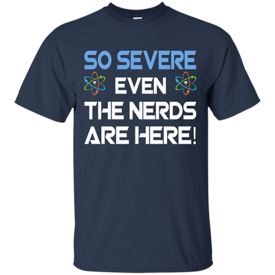 So Severe Even The Nerds Are Here shirt, tank - Science March