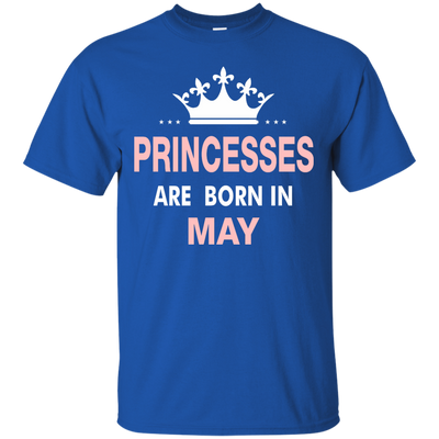 Princesses Are Born in May Shirt, Hoodie, Tank