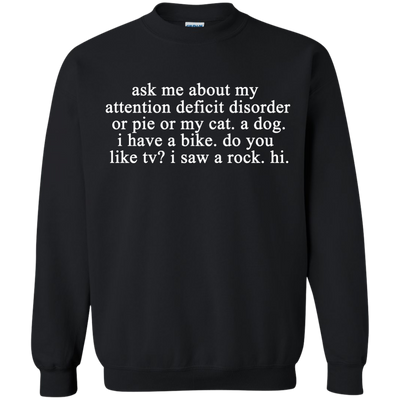 Ask me about my attention deficit disorder shirt, hoodie, tank