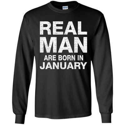 Real Man Are Born in January Shirt, Hoodie, Tank