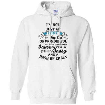 I'm not just an aunt I'm a big cup of wonderful shirt, hoodie