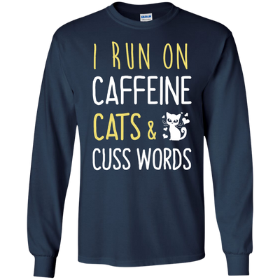 I Run On Caffeine Cats & Cuss Words Tee/Hoodie/Tank