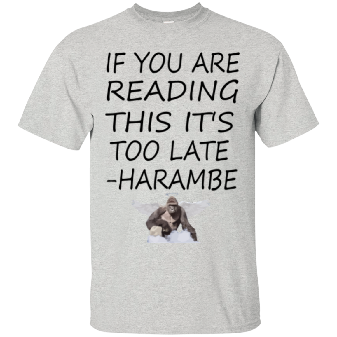 Harambe Too Late Shirt - ifrogtees