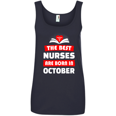 The best Nurses are born in October shirt, hoodie, tank