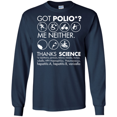 Got Polio me neither thanks science shirt, hoodie