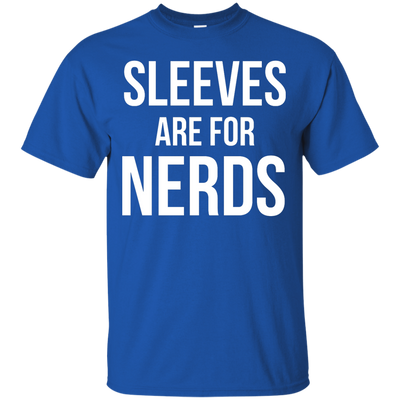 Sleeves are for Nerds tank top shirt