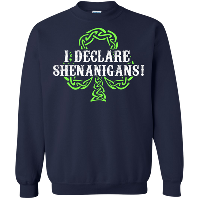 Saint Patrick's Day: I Declare Shenanigans shirt, hoodie, tank
