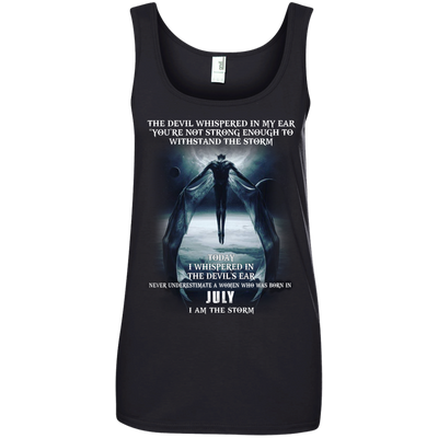 The devil whispered in my ear woman born in July shirt, tank