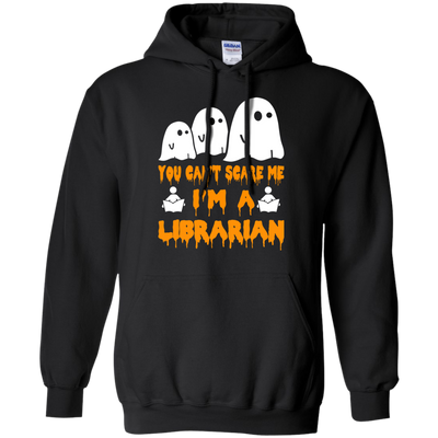 You can’t scare me I'm a Librarian shirt, hoodie, tank