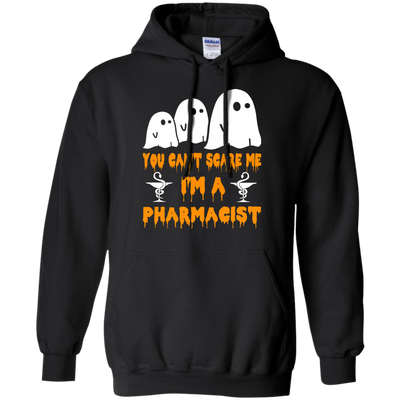 You can’t scare me I'm a Pharmacist shirt, hoodie, tank