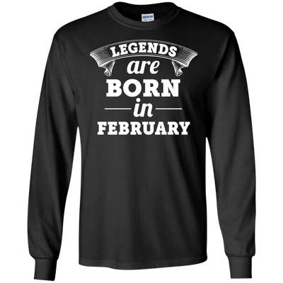 Legends are born in February Shirt, Hoodie, Tank