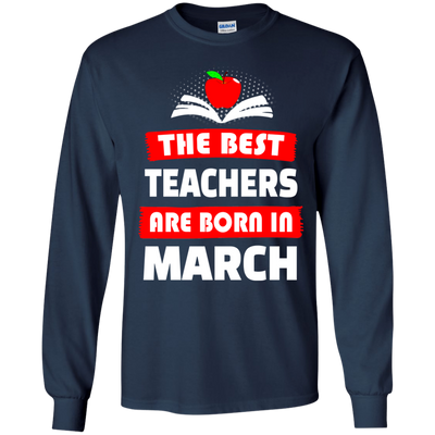 The best teachers are born in March shirt, tank, hoodie