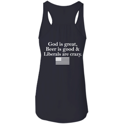 God is great, Beer is good, Liberals are crazy t-shirt