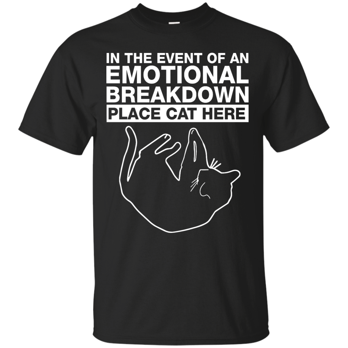 In the Event of an Emotional Breakdown Place Cat Here Shirt