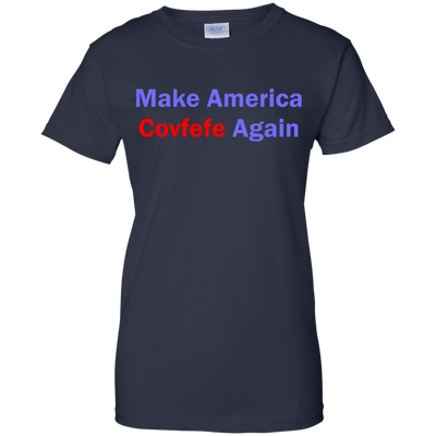 Make America Covfefe Again shirt, sweater, tank