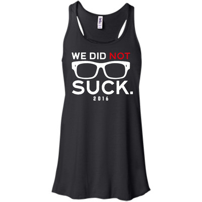 We Did Not Suck Shirt, Hoodie, Tank