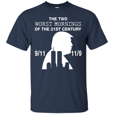 The two worst mornings of the 21st century t-shirt, hoodie, tank