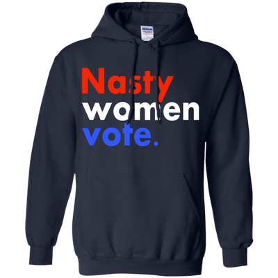 Nasty Women Vote Tee/Hoodie/ Tank