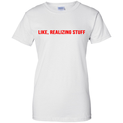 Like, Realizing stuff t-shirt, sweater, hoodie