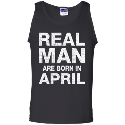 Real Man Are Born in April Shirt, Hoodie, Tank