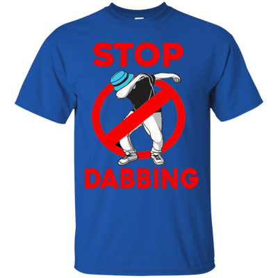 Stop Dabbing Shirt, Sweater, Tank