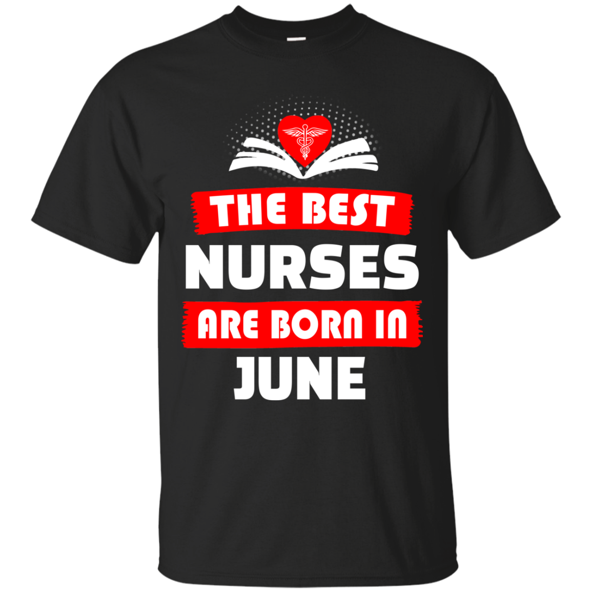 The best Nurses are born in June shirt, hoodie, tank