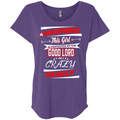Warning this girl is protected by the good lord and a crazy family shirt
