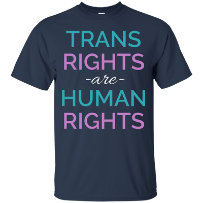 Trans Rights Are Human Rights shirt, hoodie