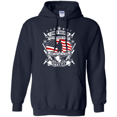 I Carry Because I'm Too Young To Die Shirt, Hoodie, Tank