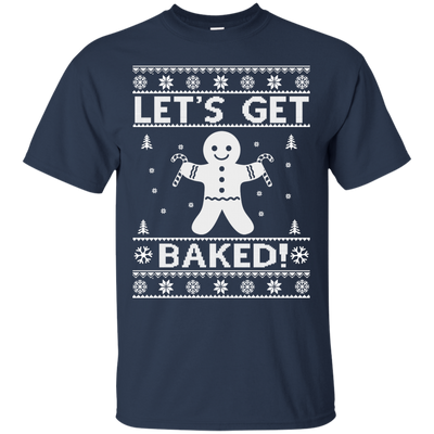 Let's Get Baked Christmas Sweatshirt, Tee, Hoodie
