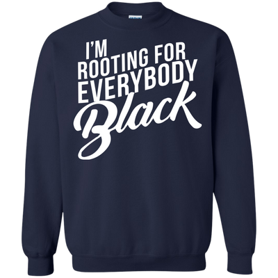 I'm rooting for everybody black shirt, tank, hoodie