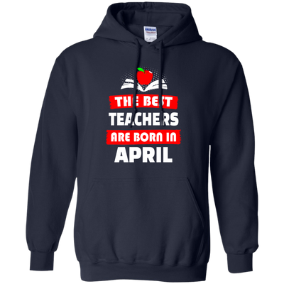 The best teachers are born in April shirt, tank, hoodie